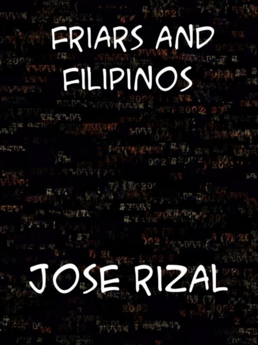 Cover image for Friars and Filipinos an Abridged Translation of Dr. Jose Rizal's Tagalog Novel, 'Noli Me Tangere.'